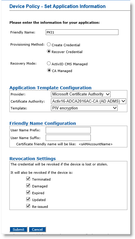 Device Policy - Set Application Information dialog box for PKI1 with Provisioning Method set to Recover Credential and Recovery Mode set to CA Managed as well as options for Application Template Configuration, Friendly Name Configuration, and Revocation Settings, with a Submit button and a Cancel button at the bottom